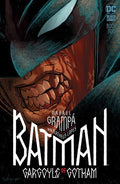 BATMAN GARGOYLE OF GOTHAM #2 (OF 4) CVR A RAFAEL GRAMPA (MR) - Secret Station Comic | Book Shop