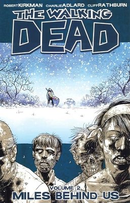 WALKING DEAD TP VOL 02 MILES BEHIND US (NEW P – Image Trade Paperback 