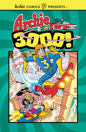 Archie 3000 – Archie Comic Publications Trade Paperback | Secret Stati