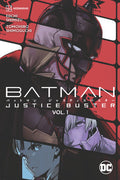 Batman: Justice Buster Vol. 1 – DC Comics Trade Paperback | Secret Sta